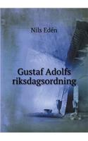 Gustaf Adolfs riksdagsordning: (Swedish)