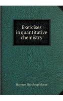 Exercises in quantitative chemistry