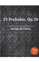 25 Preludes, Op.30