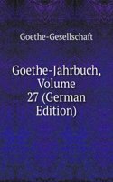 Goethe-Jahrbuch, Volume 27 (German Edition)