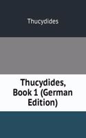 Thucydides, Book 1 (German Edition)