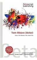 Tom Moore (Actor)