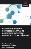 Skuteczny protokól oczyszczania DNA do pobierania odcisków palców z trzciny cukrowej
