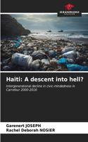 Haiti: A descent into hell?