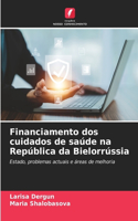 Financiamento dos cuidados de saúde na República da Bielorrússia