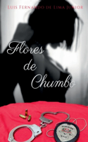 Flores De Chumbo