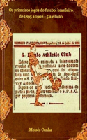 Os Primeiros Jogos Do Futebol Brasileiro