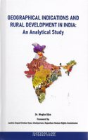 GEOGRAPHICAL INDICATIONS AND RURAL DEVELOPMENT IN INDIA : An Analytical Study
