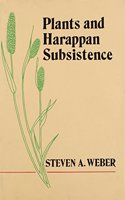 Plants and Harappan Subsistence