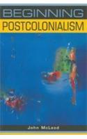 Beginning Postcolonialism