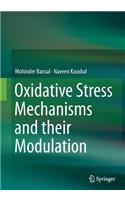 Oxidative Stress Mechanisms and Their Modulation
