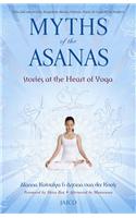 Myths Of The Asanas: Stories At The Heart Of Yoga