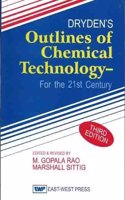 Dryden's Outlines of Chemical Technology-For the 21st Century