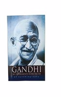 Gandhi My Experiments With Truth : An Autobiography