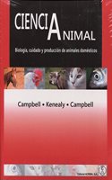 CIENCIA ANIMAL: Biologia, cuidado y produccion de animales domesticos (Spanish Edition)