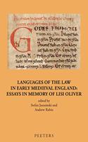 Languages of the Law in Early Medieval England: Essays in Memory of Lisi Oliver