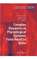 Complex Dynamics in Physiological Systems: From Heart to Brain