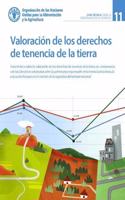 Valoración de los derechos de tenencia de la tierra: Guía Técnica sobre la Gobernanza de la Tenencia No.11