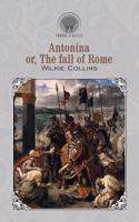 Antonina; Or, The Fall of Rome