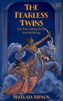 The Fearless Twins And Other Sibling Stories from Mythology