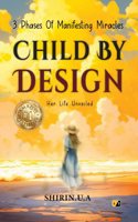 CHILD BY DESIGN: 3 PHASES OF MANIFESTING MIRACLES