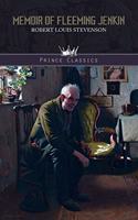 Memoir of Fleeming Jenkin: (Prince Classics)