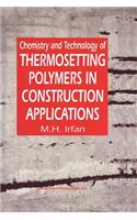 Chemistry and Technology of Thermosetting Polymers in Construction Applications