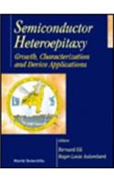 Semiconductor Heteroepitaxy: Growth Characterization and Device Applications