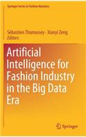 Artificial Intelligence for Fashion Industry in the Big Data Era