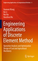 Engineering Applications of Discrete Element Method: Operation Analysis and Optimization Design of Coal and Agricultural Machinery