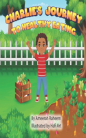 Charlie's Journey To Healthy Eating