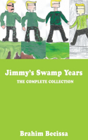 Jimmy's Swamp Years: The Complete Collection