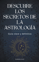 Descubre los secretos de la astrología