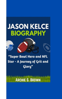 Jason Kelce Biography