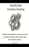 Step By Step Archestra Scripting