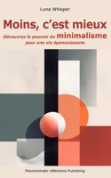 Moins, c'est mieux