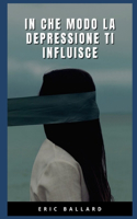 Come La Depressione Ti Colpisce