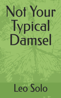Not Your Typical Damsel