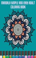 Mandala Simple and Easy Adult Coloring Book