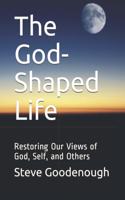 The God-Shaped Life