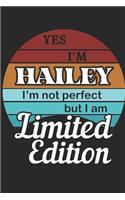 YES IM Hailey Im not perfect but i am Limited Edition