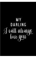 My Darling I will Always Love You
