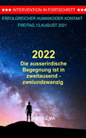 Die ausserirdische Begegnung ist in zweitausendzweiundzwanzig