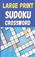 Sudoku Crossword: 60 Large Print Easy Crossword Puzzles