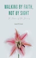 Walking by Faith, Not by Sight