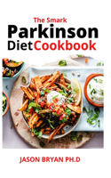 The Smark Parkinson Diet Cookbook