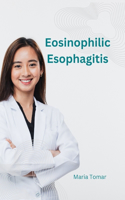 Eosinophilic Esophagitis