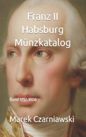 Franz II Habsburg Münzkatalog