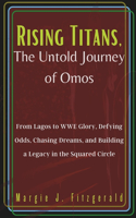 Rising Titans, The Untold Journey of Omos
