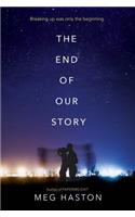 The End of Our Story